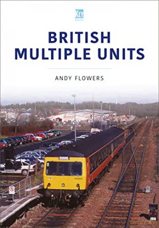 British Multiple Units (Britain's Railways Series) - Flowers Andy [KSIĄŻKA]