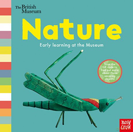 British Museum: Nature (Early Learning at the Museum) - Nosy Crow [KSIĄŻKA]