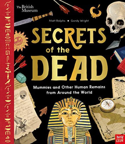 British Museum: Secrets of the Dead: Mummies and Other Human Remains from Around the World - Matt Ralphs [KSIĄŻKA]