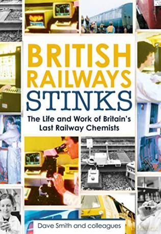 British Railway Stinks: The Last Railway Chemists - David Smith [KSIĄŻKA]