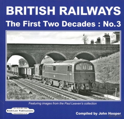 BRITISH RAILWAYS THE FIRST TWO DECADES N (STEAM MEMORIES) - John Hooper [KSIĄŻKA]