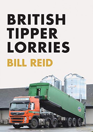 British Tipper Lorries - Bill Reid [KSIĄŻKA]