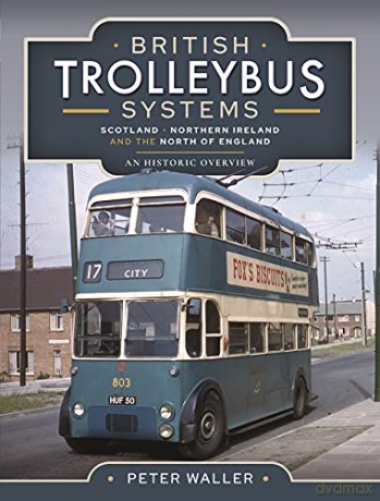British Trolleybus Systems - Yorkshire: An Historic Overview - Peter Waller [KSIĄŻKA]