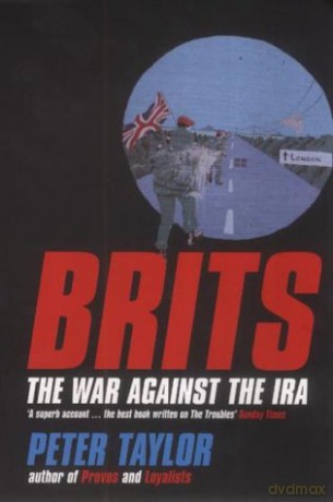 Brits: The War Against the IRA - Peter Taylor [KSIĄŻKA]