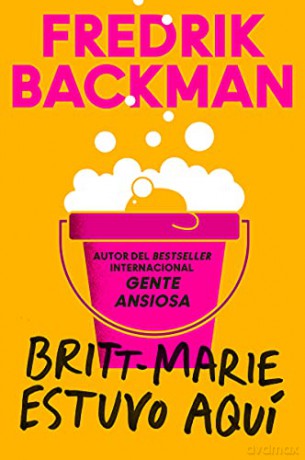 Britt-Marie Was Here Britt-Marie Estuvo Aquí (Spanish Edition) - Fredrik Backman [KSIĄŻKA]