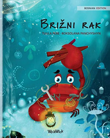 Brižni rak (Bosnian Edition of "The Caring Crab") (1) (Colin the Crab) - Tuula Pere [KSIĄŻKA]