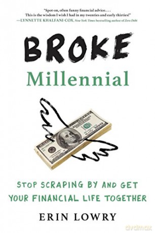 Broke Millennial: Stop Scraping By and Get Your Financial Life Together (Broke Millennial Series) - Erin Lowry [KSIĄŻKA]