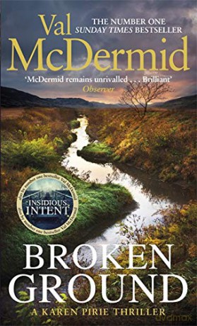Broken Ground: An exhilarating and atmospheric thriller from the number-one bestseller (Karen Pirie) - Val McDermid [KSIĄŻKA]