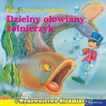 101 bajek. Dzielny ołowiany żołnierzyk [KSIĄŻKA]