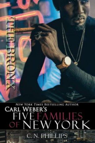 Bronx, The: Part 3 (Carl Weber's Five Families of New York) - Phillips [KSIĄŻKA]
