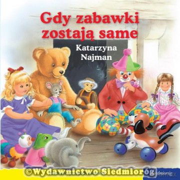 101 bajek. Gdy zabawki zostają same (seria Nieznane przygody zabawek) [KSIĄŻKA]