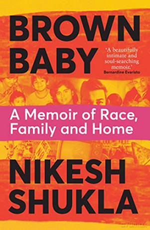 Brown Baby: A Memoir of Race, Family and Home - Nikesh Shukla [KSIĄŻKA]