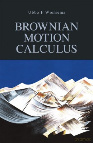 Brownian Motion Calculus - Ubbo F. Wiersema [KSIĄŻKA]