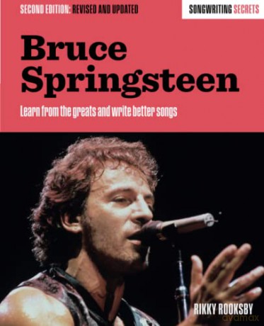 Bruce Springsteen: Songwriting Secrets, Revised and Updated, Second Edition - Rikky Rooksby [KSIĄŻKA]