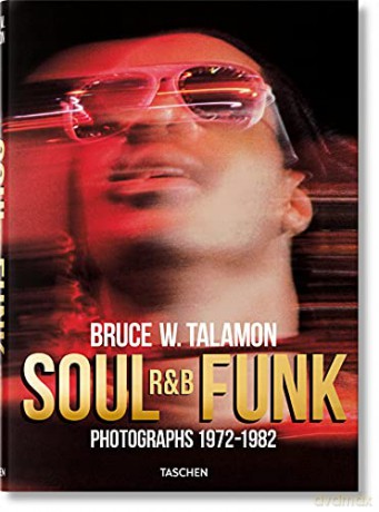 Bruce W. Talamon. Soul. R&B. Funk. Photographs 1972-1982 - Pearl Cleage [KSIĄŻKA]