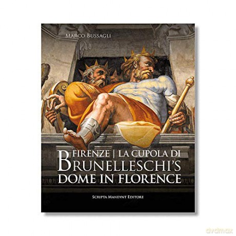 Brunelleschi's Dome in Florence: la cupola di Brunelleschi - Marco Bussagli Bussagli [KSIĄŻKA]