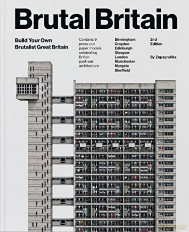 Brutal Britain (Second Edition): Build Your Own Brutalist Great Britain - Zupagrafika [KSIĄŻKA]