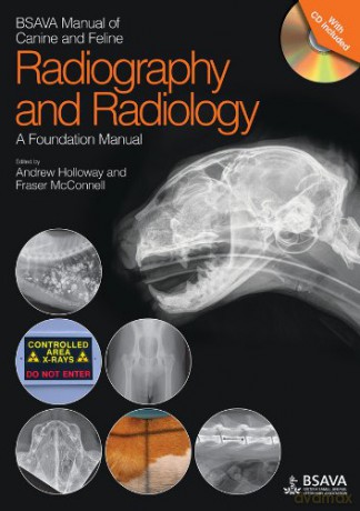 BSAVA Manual of Canine and Feline Radiography and Radiology: A Foundation Manual (BSAVA British Small Animal Veterinary Association) - Fraser McConnell [KSIĄŻKA]