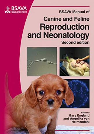 BSAVA Manual of Reproduction and Neonatology (BSAVA British Small Animal Veterinary Association) - Gary England [KSIĄŻKA]