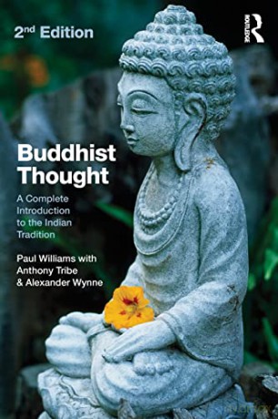 Buddhist Thought: Second Edition: A Complete Introduction to the Indian Tradition - Paul Williams [KSIĄŻKA]