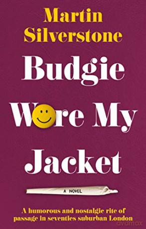 Budgie Wore My Jacket - Martin Silverstone [KSIĄŻKA]