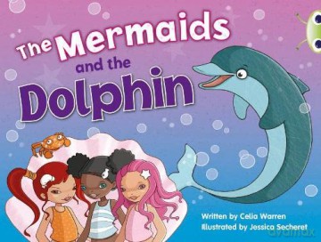 Bug Club Guided Fiction Year 1 Blue A The Mermaids and the Dolphins - Celia Warren [KSIĄŻKA]