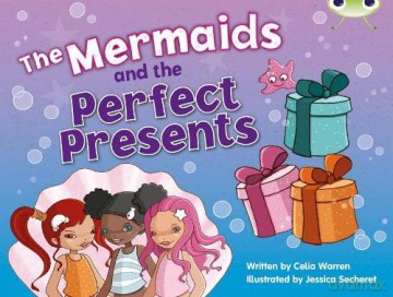 Bug Club Guided Fiction Year 1 Blue C The Mermaids and Perfect Presents - Celia Warren [KSIĄŻKA]