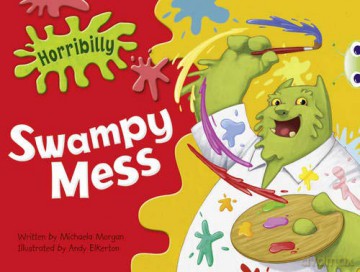 Bug Club Guided Fiction Year 1 Green B Horribilly: Swampy Mess - Michaela Morgan [KSIĄŻKA]