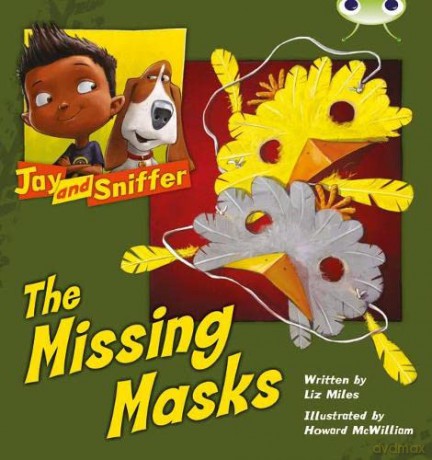 Bug Club Independent Fiction Year 1 Blue C Jay and Sniffer: The Missing Masks - Liz Miles [KSIĄŻKA]
