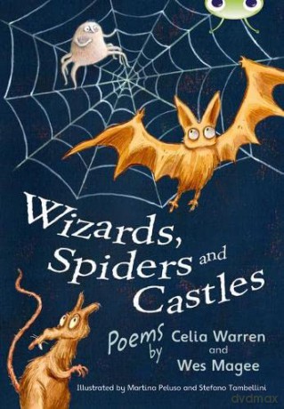 Bug Club Independent Fiction Year Two White A Wizards, Spiders and Castles - Celia Warren [KSIĄŻKA]