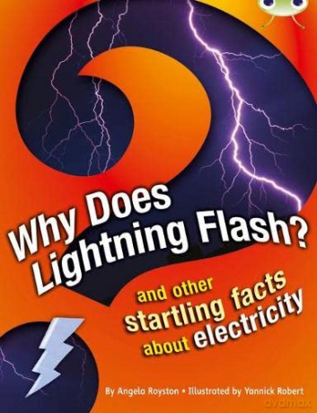 Bug Club Independent Non Fiction Year 4 Grey A Why Does Lightning Flash - Angela Royston [KSIĄŻKA]