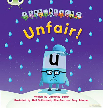 Bug Club Phonics Alphablocks Reception Phase 3 Set 11 Unfair! - Catherine Baker [KSIĄŻKA]