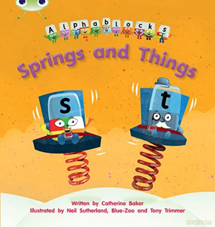 Bug Club Phonics Alphablocks Set 12 Springs and Things - Catherine Baker [KSIĄŻKA]