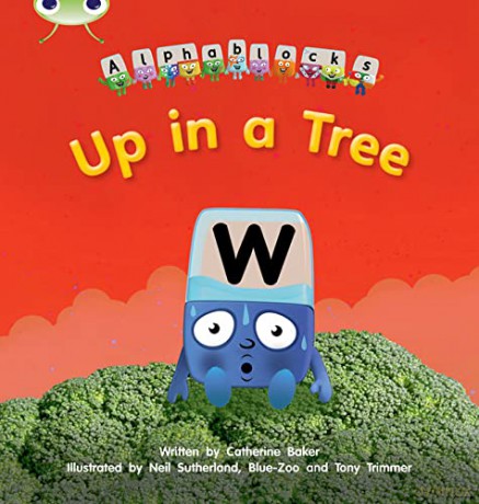 Bug Club Phonics Alphablocks Year 1 Phase 5 Set 13 Up in a Tree - Catherine Baker [KSIĄŻKA]