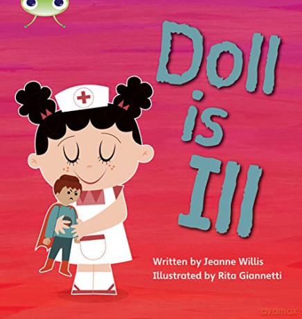 Bug Club Phonics Fiction Reception Phase 2 Set 05 Doll is Ill - Jeanne Willis [KSIĄŻKA]