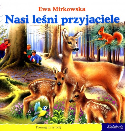 101 bajek. Nasi leśni przyjaciele (seria Poznaję przyrodę) [KSIĄŻKA]