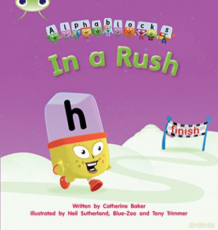 Bug Club Phonics Fiction Reception Phase 3 Set 08 Alphablocks In A Rush - Catherine Baker [KSIĄŻKA]