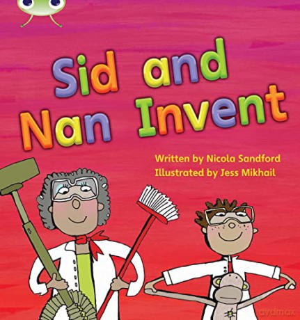 Bug Club Phonics Fiction Reception Phase 3 Set 08 Sid and Nan Invent - Nicola Sandford [KSIĄŻKA]