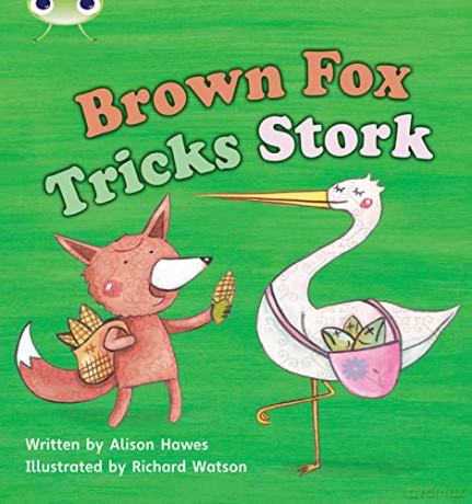 Bug Club Phonics Fiction Reception Phase 3 Set 10 Brown Fox Tricks Stork - Alison Hawes [KSIĄŻKA]