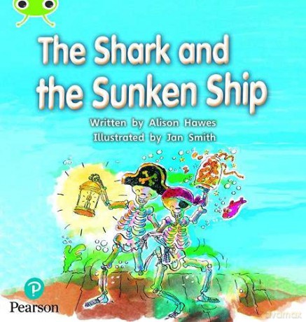 Bug Club Phonics Fiction Reception Phase 4 Unit 12 The Shark and the Sunken Ship (Phonics Bug) - Alison Hawes [KSIĄŻKA]