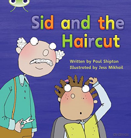Bug Club Phonics Fiction Year 1 Phase 4 Set 12 Sid and the Haircut - Paul Shipton [KSIĄŻKA]