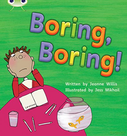 Bug Club Phonics Fiction Year 1 Phase 5 Set 19 Boring, Boring - Jeanne Willis [KSIĄŻKA]