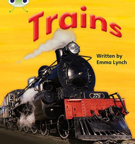 Bug Club Phonics Non Fiction Year 1 Phase 4 Set 12 Trains - Emma Lynch [KSIĄŻKA]