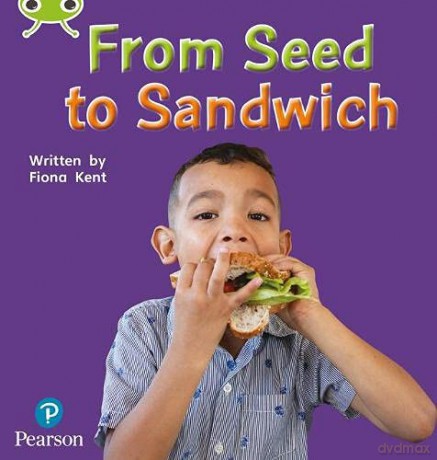 Bug Club Phonics Non-Fiction Early Years and Reception Phase 1 From Seed to Sandwich (Phonics Bug) - Fiona Kent [KSIĄŻKA]