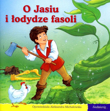 101 bajek. O Jasiu i łodydze fasoli [KSIĄŻKA]