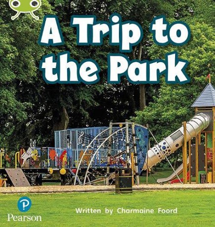 Bug Club Phonics Non-Fiction Reception Phase 4 Unit 12 A Trip to the Park - Charmaine Foord [KSIĄŻKA]
