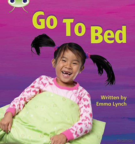 Bug Club Phonics Non-fiction Set 06 Go to Bed - Emma Lynch [KSIĄŻKA]