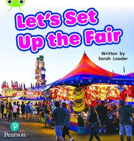 Bug Club Phonics Non-Fiction Year 1 Phase 5 Unit 17 Let's Set Up the Fair - Sarah Loader [KSIĄŻKA]