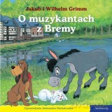 101 bajek. O muzykantach z Bremy [KSIĄŻKA]