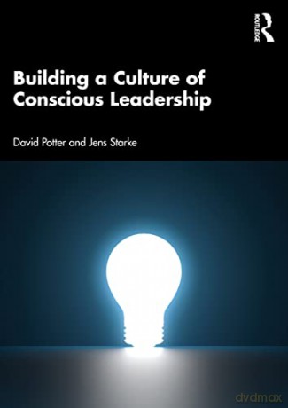 Building a Culture of Conscious Leadership - David Potter [KSIĄŻKA]